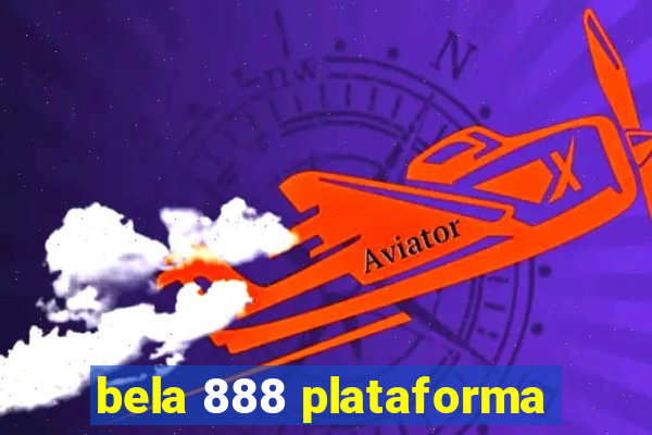 bela 888 plataforma